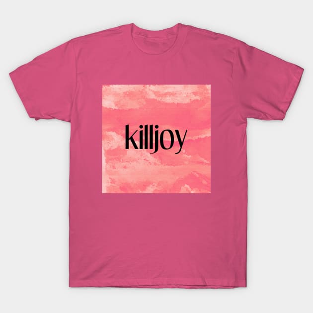 killjoy T-Shirt by inSomeBetween